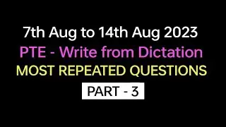 PTE  Listening Write from Dictation (Part-3) Aug 2023 Exam Predictions | dictation pte 2023. 