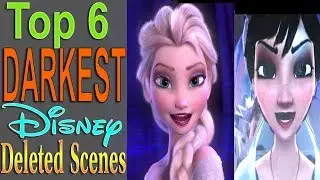 Top 6 Darkest Disney Deleted Scenes
