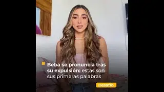 Beba Habla Fuerte Después De su Expulsión Del Desafió 20 Años