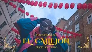 CHAOS FEAT USIN - EL CALLEJÓN (PROD. KATSURO)
