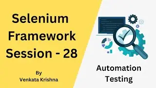 Selenium - Framework - Session28