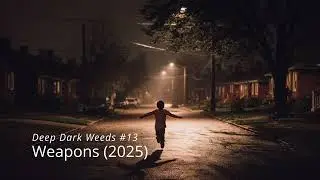 Deep Dark Weeds: Weapons (2025)