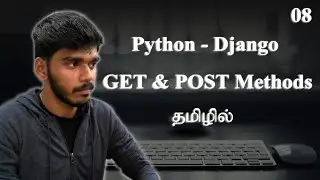 How to use GET & POST Methods in Django ? | Tamil.