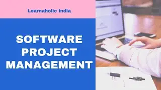 Software Project Management | Software Engineering | Learnaholic India