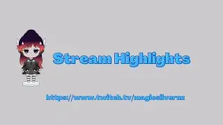 Stream Clips/ Highlights From My Twitch Streams