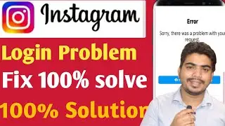 There Was Problem With Your Request Instagram 