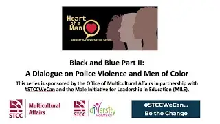 Black and Blue Part II: A Dialogue on Police Violence and Men of Color