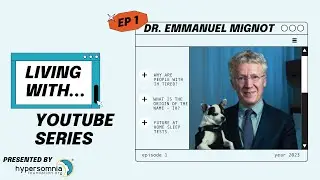 “Why are People with Idiopathic Hypersomnia Tired” with Dr. Emmanuel Mignot