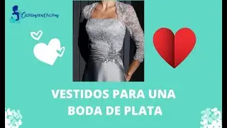 Vestidos para una Boda de Plata