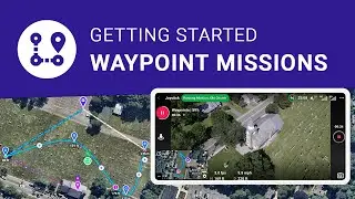Getting Started - 4 - Waypoint Missions - Create multi-waypoint mission plans from a template