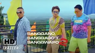 Sanggano, Sanggago't, Sanggwapo 2 | Official Trailer 2021