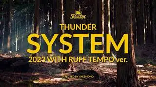 SYSTEM - THUNDER with RUFF TEMPO 【MV】