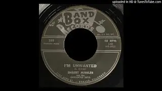 Embert Mishler & The Unwanted Boys - I'm Unwanted - Band Box (CO)