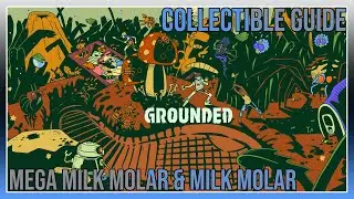 Grounded - Mega Milk Molar & Milk Molar - Collectible Guide