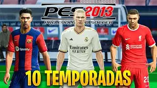 I played 10 seasons of PES 2013, updated to 2024!!