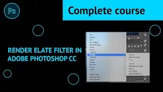 How to Use Render Filter in Adobe Photoshop CC
