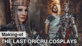 The Last Oricru Cosplays Making-of