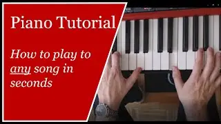 Piano Tutorial - How to play any song in seconds