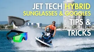 JET TECH HYBRID Sunnies/Goggles Tips and Tricks