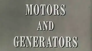 Motors and Generators - Part 1 - DC Motors and Generators - 1961 US Army Training Film