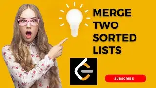Merge Two Sorted Lists | Leetcode | Python | Coding Interview