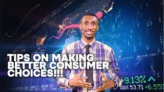 Tips on making better consumer choices