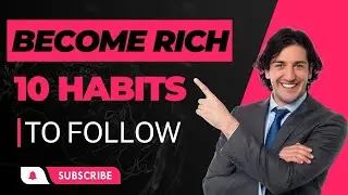 Top 10 Habits To Become Rich