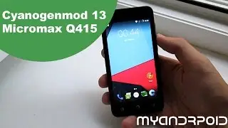 Cyanogenmod 13 - Micromax Q415