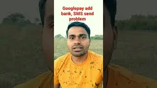 Googlepay bank accounts add and😱 SIM card SMS send problem 100% solve