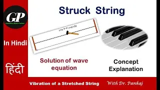 Struck string | Solution of wave equation | Stretched string |In Hindi | Lecture 4