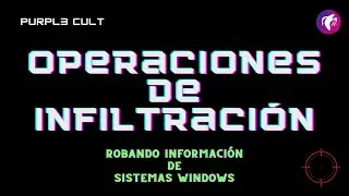 Operaciones de Infiltración Digital | ¿Cómo los Hackers de élite acceden y roban datos?