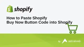 How to Paste Shopify Buy Now Button Code into Shopify