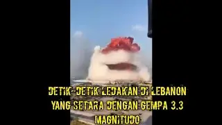 LEDAKAN LEBANON YANG SETARA DENGAN GEMPA 3.3 MAGNITUDO