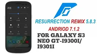 [7.1.2] Resurrection Remix N v5.8.5 For S3 Neo gt-I9300I / I9301I