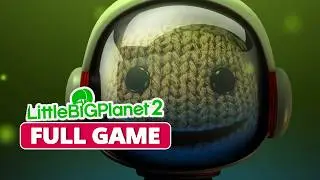 LittleBigPlanet 2 | Full Gameplay Walkthrough | No Commentary