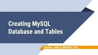 Creating MySQL Database and Tables