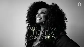 Paula Lima ilumina Sonasterio | Sonasterio ilumina (Episódio 18)