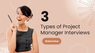 3 Types of Project Manager Interviews