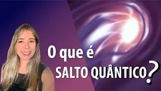 O que é SALTO QUÂNTICO?