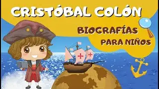 CRISTÓBAL COLÓN: Biografías para niños y mayores