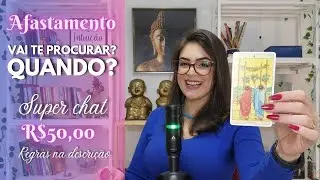 AFASTAMENTO + SUPER CHAT R$50