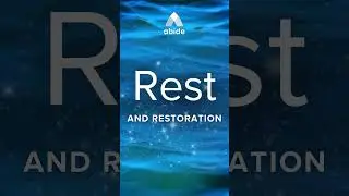Rest and Restoration: Abide Meditation App