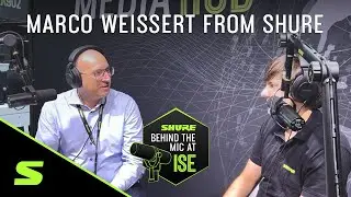 Marco Weissert from Shure | Shure Behind the Mic at ISE