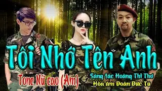 karaoke Tôi Nhớ Tên Anh, sáng tác Hoàng Thi Thơ, hòa âm Đoàn Đức Tú, giọng Nữ cao