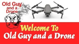 Old Guy and a Drone Channel Trailer