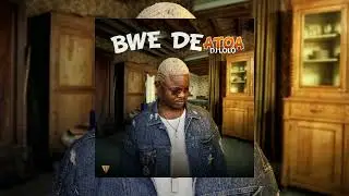 Bwe de atoa - DJ Loló