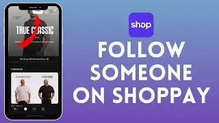 How to Follow Someone on ShopPay (2024) | ShopPay Tutorial