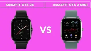 AMAZFIT GTS 2E VS AMAZFIT GTS 2 MINI