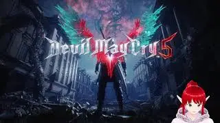 [Vtuber] Devil May Cry 5 - Part 1