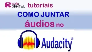 Como JUNTAR ÁUDIOS no AUDACITY